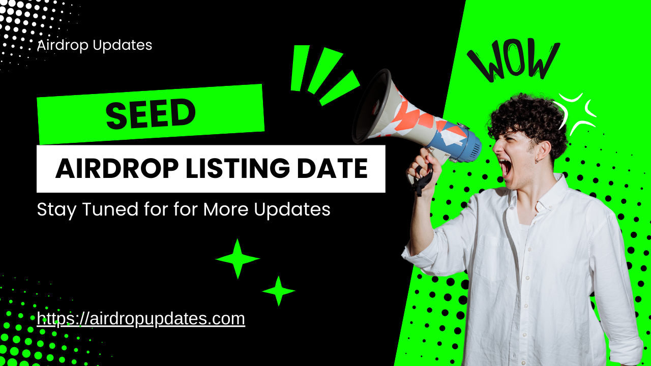 SEED Airdrop Listing Date