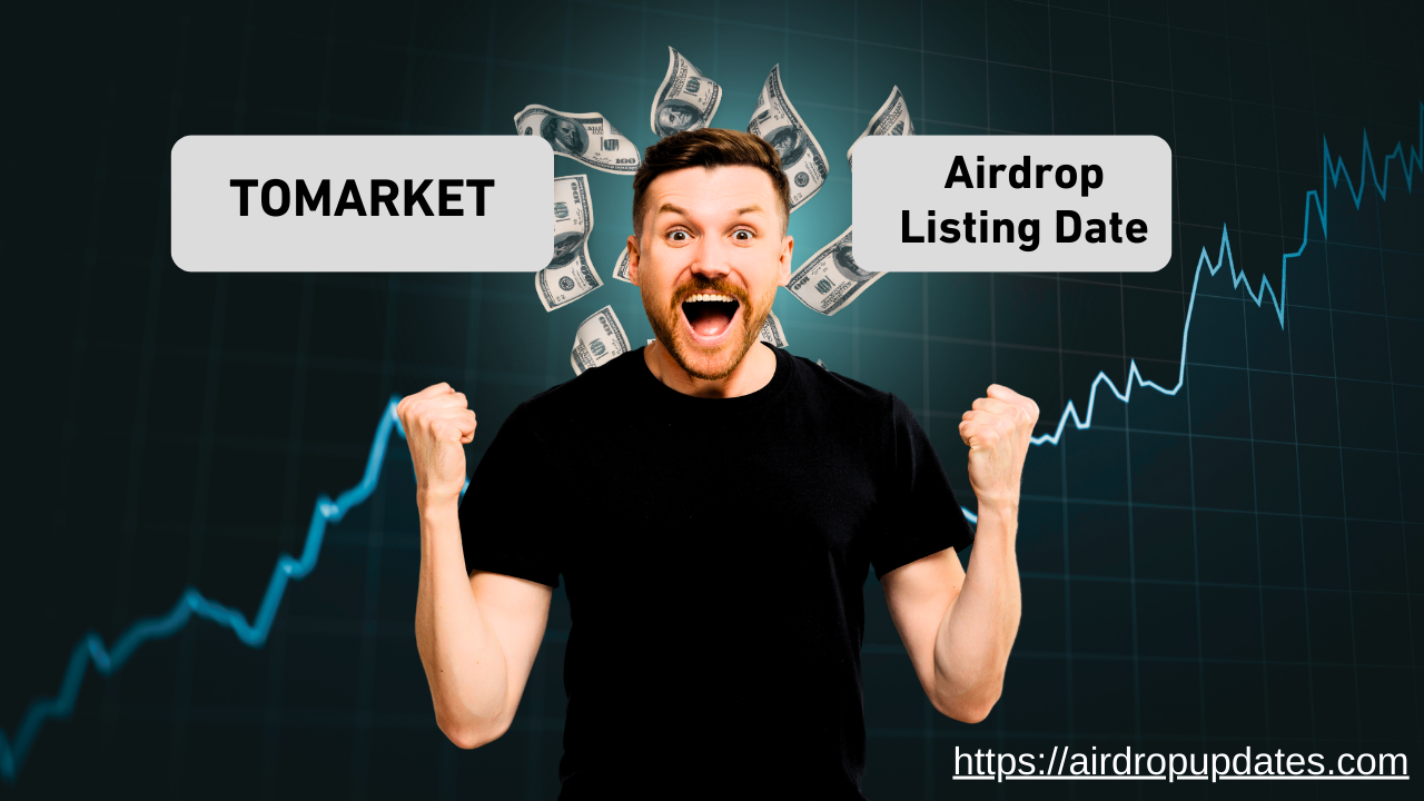 Tomarket Airdrop Listing Date