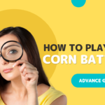 How to Play Corn Battles Noob to Pro Guide