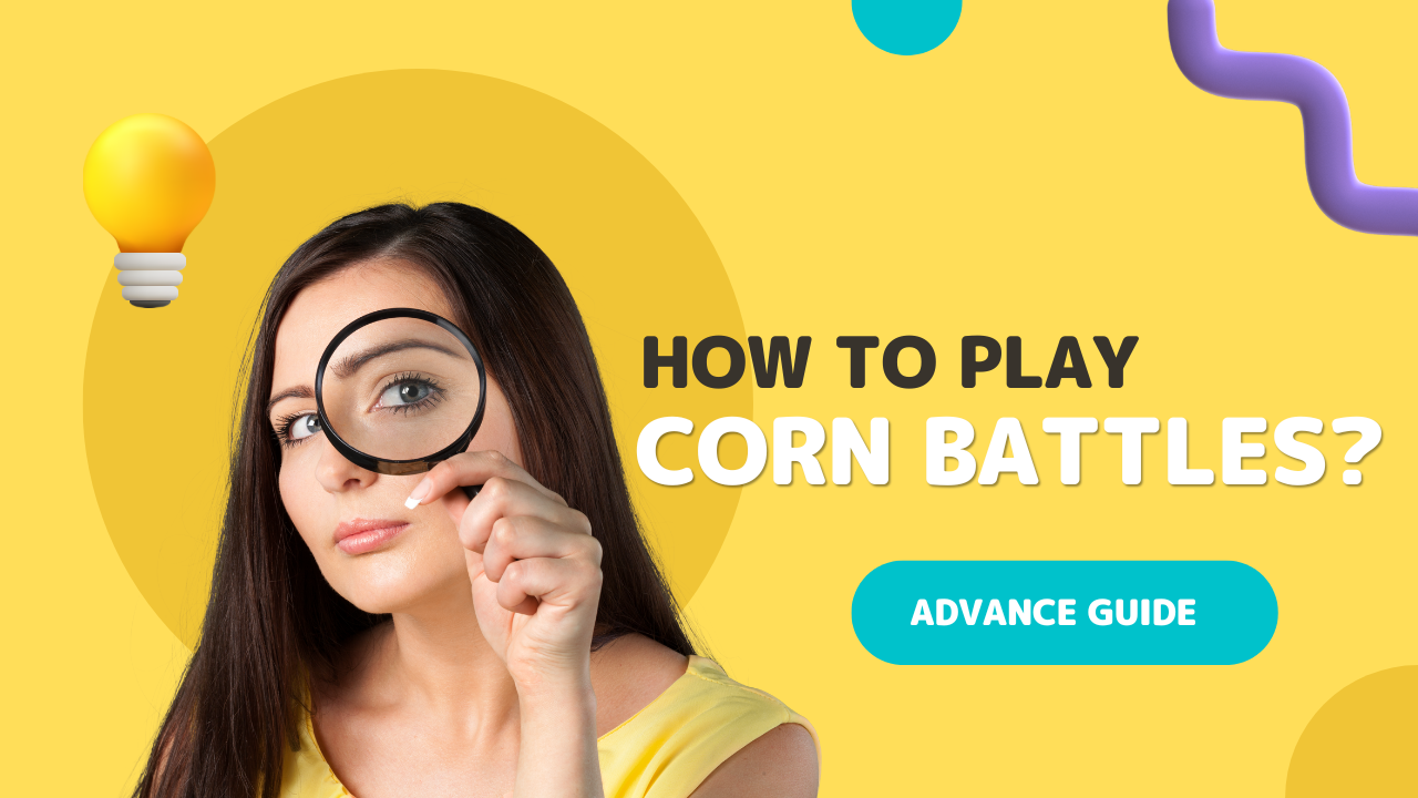 How to Play Corn Battles Noob to Pro Guide